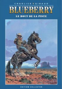 Blueberry, Le bout de la piste (Charlier, Giraud) – Editions Altaya – 12,99€