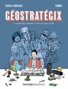 Géostratégix (Boniface, Tommy) – Dunod Graphic – 20,90€