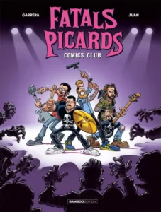 Fatals Picards Comics Club T1 (Garréra, Juan, A. Amouriq, Mirabelle) – Bamboo Edition – 15,90€