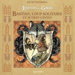Légendes de la Garde –  Bastian, Loup Solitaire et Autres Contes(Petersen) – Gallimard Bande Dessinée – 11,50€
