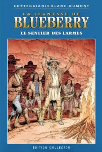 Blueberry, Le sentier des larmes (Corteggiani, Blanc-Dumont) – Editions Altaya – 13,99€