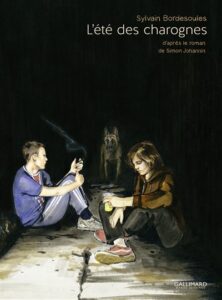 L’été des charognes (Bordesoules) – Gallimard Bd – 29€