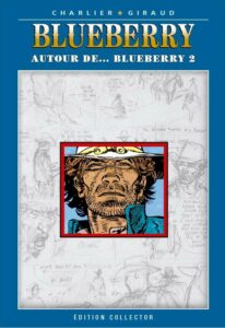 Autour de… Blueberry T2 (Charlier, Giraud) – Editions Altaya – 13,99€