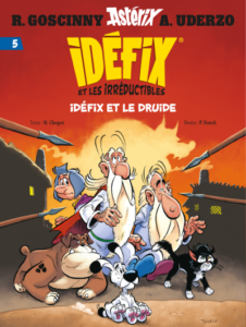 Idéfix et les Irréductibles T5 (Choquet, Fenech, Mébarki, Scomazzon, Camille) – Editions Albert René – 8,99€