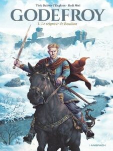 Godefroy, Tome 1. Le seigneur de Bouillon (Miel, Dubois D’Enghien) – Editions Anspach – 15€