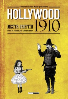 Hollywood 1910 (Astier) – Treize étrange – 15€