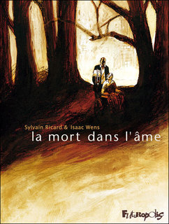 La Mort dans l’âme (Ricard, Wens) – Futuropolis – 20€