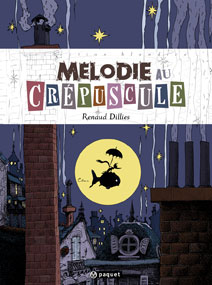 Mélodie au crépuscule (Dillies, Bouchard) – Paquet – 15€