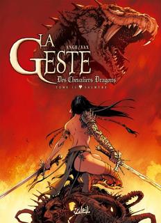 La Geste des Chevaliers Dragons T13 (Ange, Vax, Paitreau & Nakayama) – Soleil – 13,95€