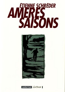 Amères saisons (Schréder) – Casterman – 13,50€