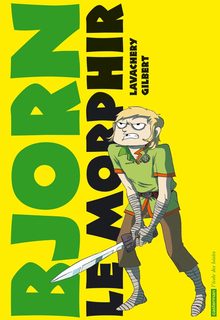 Bjorn le Morphir (Lavachery, Gilbert) – Casterman/L’Ecole des Loisirs – 16€