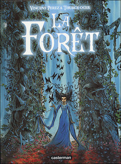 La Forêt T1 (Pérez, Oger) – Casterman – 15€