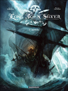 Long John Silver T2 (Dorison, Lauffray) – Dargaud – 13,50€