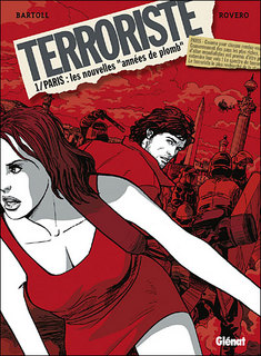 Terroriste T1 (Bartoll, Rovero, Pradelle) – Glénat – 9,40€