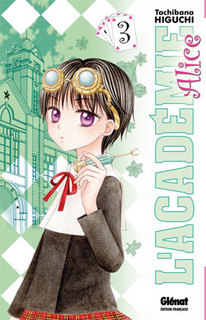 L’Académie Alice T3 (Higuchi) – Glénat – 6,50€