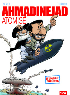 Ahmadinejad atomisé (Sifaoui, Bercovici, Lebeau) – 12bis – 15€