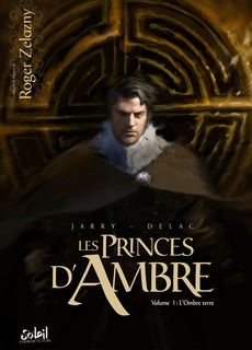 Les Princes d’Ambre T1 (Jarry, Dellac, Pérusse-Bell) – Soleil – 12,90€