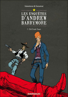 Les Enquêtes d’Andrew Barrymore T1 (Delestret, Valambois) – Dargaud – 11,50€