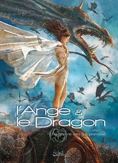 L’Ange et le Dragon T1 (Téhy, Lalie) – Soleil – 12,90€