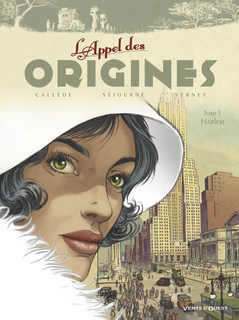 L’Appel des origines T1 (Callède, Séjourné, Verney) – Vents d’Ouest – 13,90€