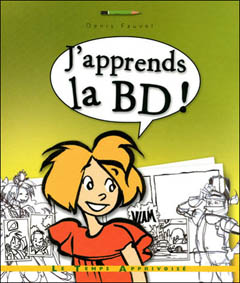 J’apprends la BD ! (Fauvel) – Le Temps Apprivoisé – 12,90€