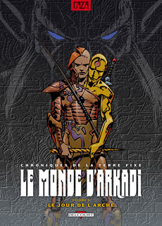 Le Monde d’Arkadi T9 (Caza) – Delcourt – 13,95€