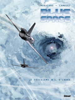 Blue Space T2 (Marazano, Lamquet) – Glénat – 13€