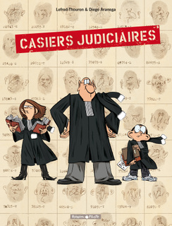 Casiers judiciaires T1 (Lefred-Thouron, Aranega, Bernatets) – Dargaud – 10,40€