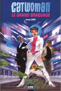 Catwoman : Le Grand Braquage (Cooke, Hollingsworth) – Semic – 9,90€