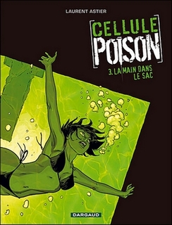 Cellule Poison T3 (Astier) – Dargaud – 11,50€