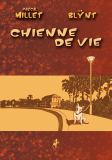 Chienne de vie (Millet, Blÿnt) – Les Ateliers de Porthos – 14€