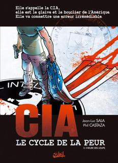 CIA – Le Cycle de la Peur T2 (Sala, Castaza, Nino) – Soleil – 13,95€