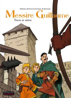 Messire Guillaume T3 (De Bonneval, Bonhomme, Walter) – Dupuis – 10,40€
