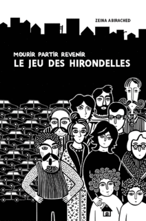 Mourir Partir Revenir – Le Jeu des Hirondelles (Abirached) – Cambourakis – 20€