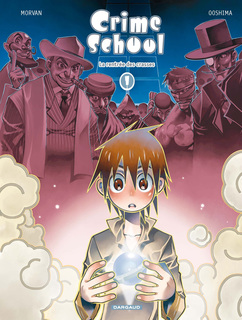 Crime School T1 (Morvan, Ooshima) – Dargaud – 12,99€