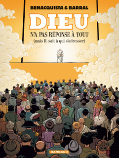 Dieu n’a pas réponse à tout T2 (Benacquista, Barral, Delf) – Dargaud – 14,50€