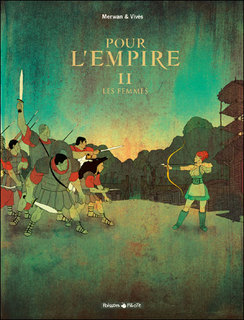 Pour l’Empire T2 (Merwan, Vivès, Desmazières) – Dargaud – 10,95€