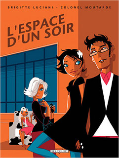 L’Espace d’un soir (Luciani, Colonel Moutarde) – Delcourt – 13,95€