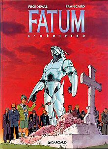 Fatum T1 (Froideval, Francard, Smulkowski) – Dargaud – 10,40€