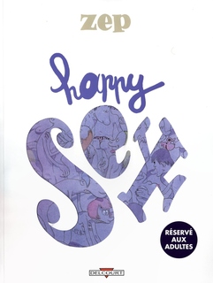 Happy Sex (Zep) – Delcourt – 14,95€