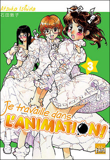 Je travaille dans l’animation T3 (Ishida) – Taïfu Comics – 7,95€