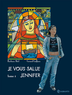 Je vous salue Jennifer T1 (Abel, Goffaux, Casadéi) – Quadrants – 14,30€