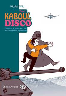 Kaboul Disco T1 (Wild) – La Boîte à bulles – 17€