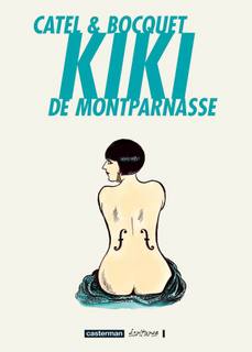Kiki de Montparnasse (Catel, Bocquet) – Casterman – 20€