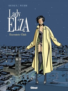 Lady Elza T1 (Dufaux, Wurm, Bekaert) – Glénat – 13,50€