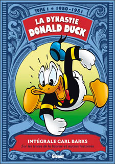 La Dynastie Donald Duck T1 (Barks) – Glénat – 29,50€