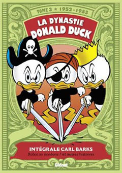 La Dynastie Donald Duck T3 (Barks) – Glénat – 29,50€
