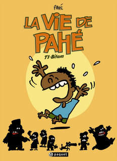 La Vie de Pahé T1 (Pahé) – Paquet – 12€