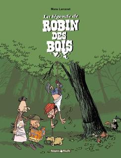 La Légende de Robin des Bois (Larcenet) – Dargaud – 10,40€