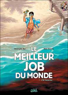 Le Meilleur Job du Monde T1 (Bec, Fonteriz, Facio) – Soleil – 14,30€